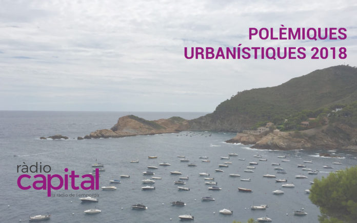 Polèmiques Urbanístiques al Baix Empordà aquest 2018