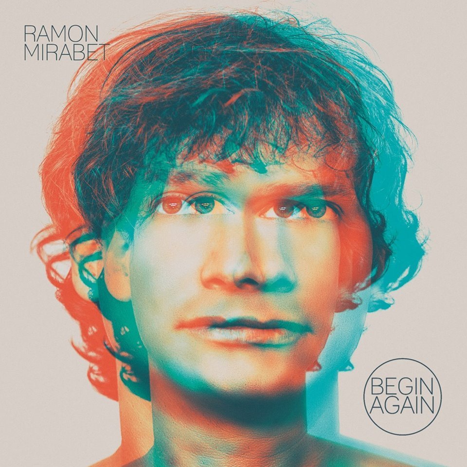 Ramon Mirabet ens mostra el seu nou senzill &lsquo;Begin Again&rsquo;