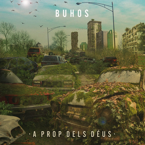 buhos-avancen-el-seu-nou-disc-amb-‘a-prop-dels-deus’ buhos-avancen-el-seu-nou-disc-amb-‘a-prop-dels-deus’