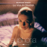 billie-eilish-i-rosalia-posen-musica-a-la-serie-euphoria-amb-‘lo-vas-a-olvidar’