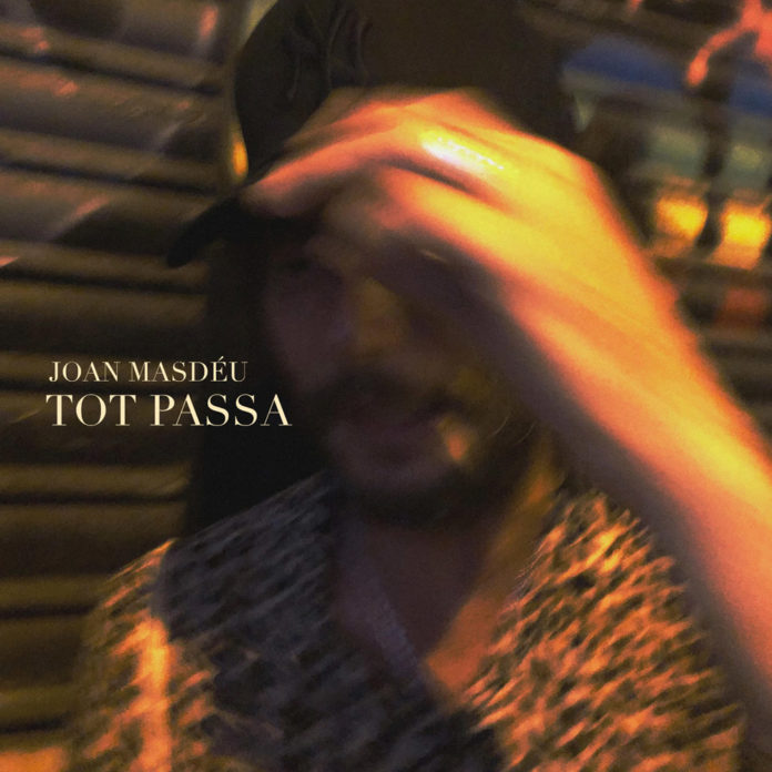 joan-masdeu-estrena-‘tot-passa’-l’avancament-del-seu-cinque-disc joan-masdeu-estrena-‘tot-passa’-l’avancament-del-seu-cinque-disc