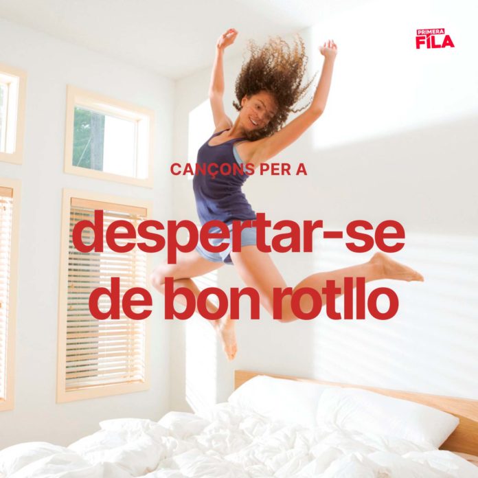 cancons-per-despertar-se-de-bon-rotllo