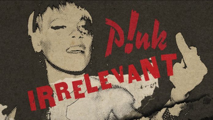 privat:-p!nk-reapareix-amb-la-reivindicativa-‘irrelevant’ privat:-p!nk-reapareix-amb-la-reivindicativa-‘irrelevant’