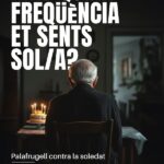 privat:-palafrugell-impulsa-la-campanya-“palafrugell-contra-la-soledat”-per-sensibilitzar-sobre-una-problematica-creixent